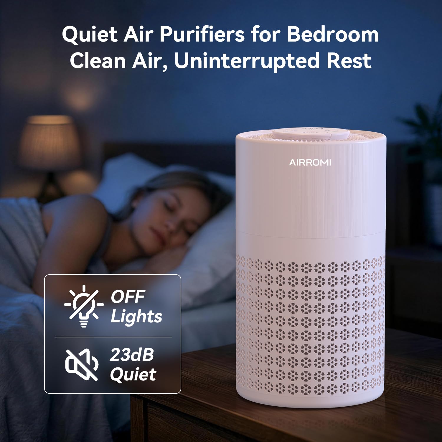 AirROMI operates quietly at 23dB for restful nights.