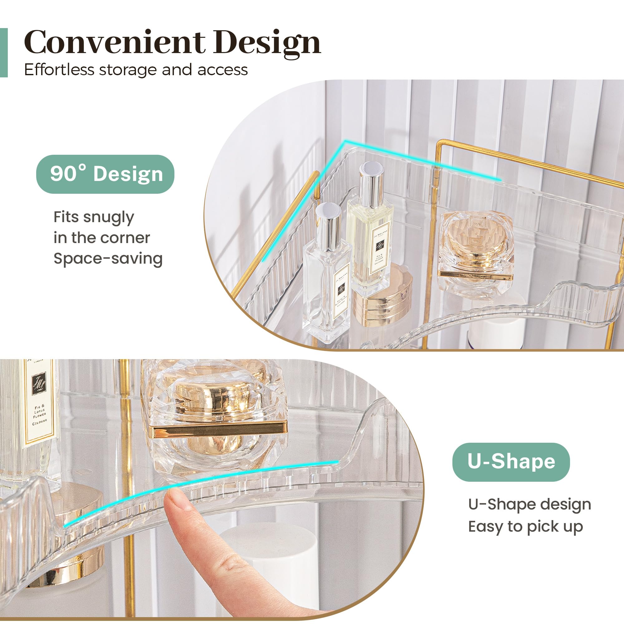 Space-saving 90-degree corner design fits tight countertops and vanities.