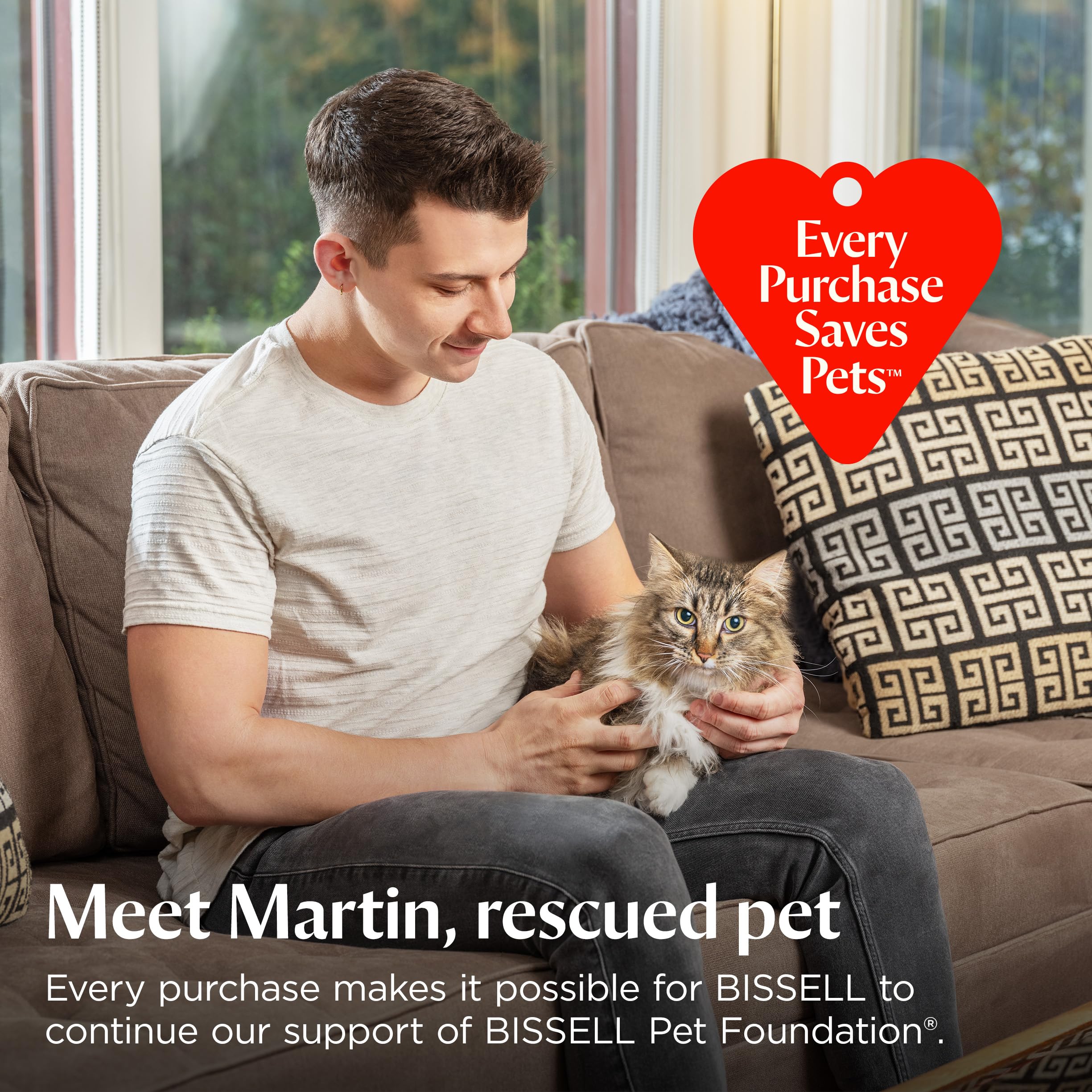 Bissell CleanView Max supports BISSELL Pet Foundation with every purchase