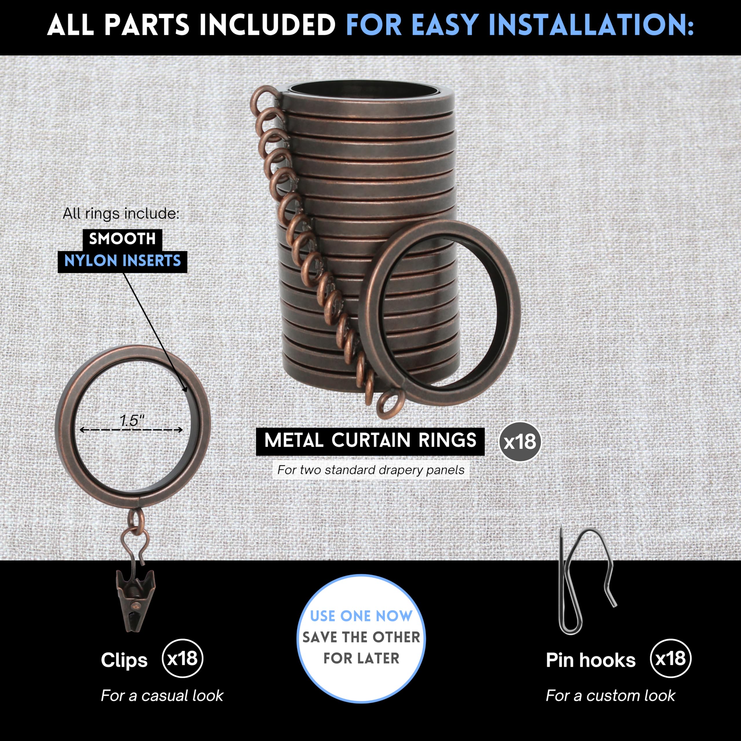 Includes 18 heavy metal rings for two standard curtains