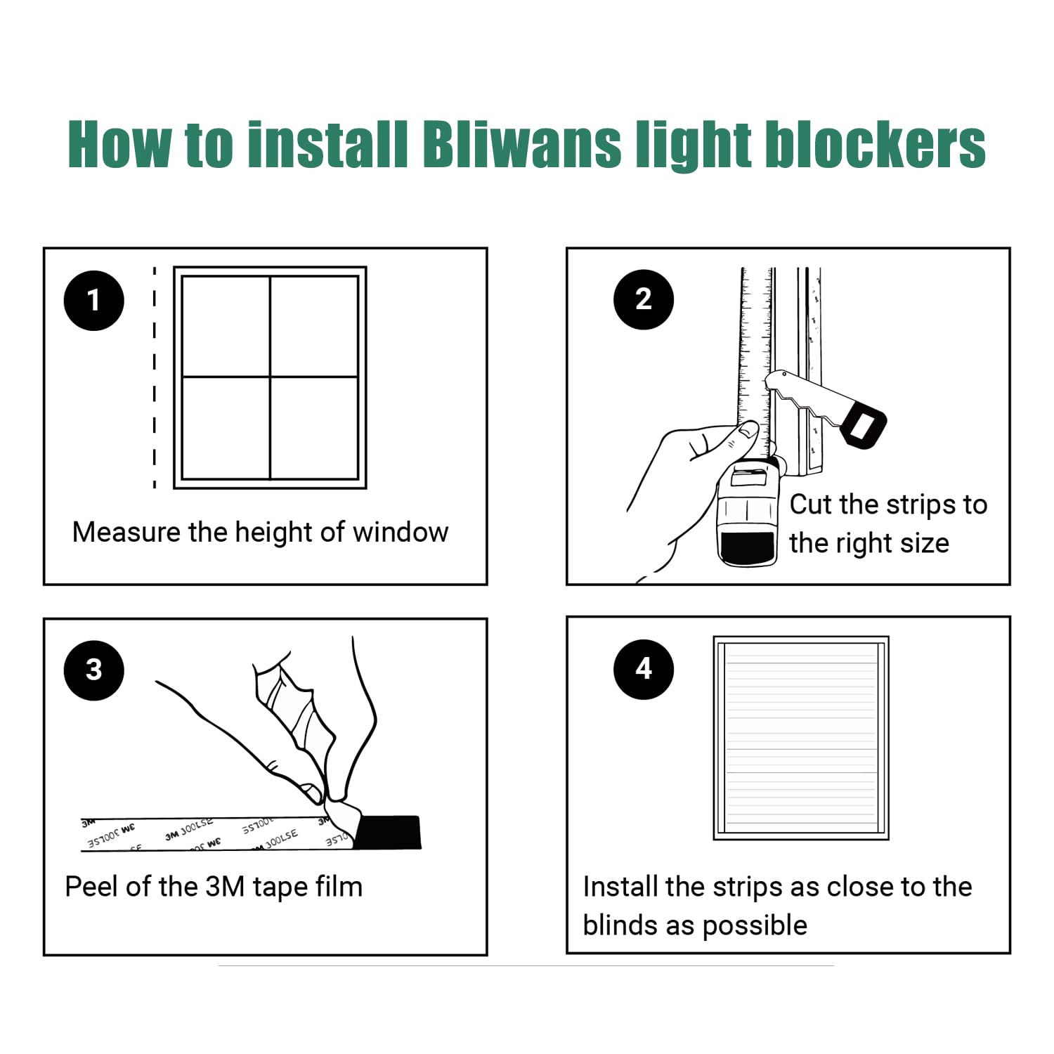 Universal fit of Bliwans strips with most blinds and shades.