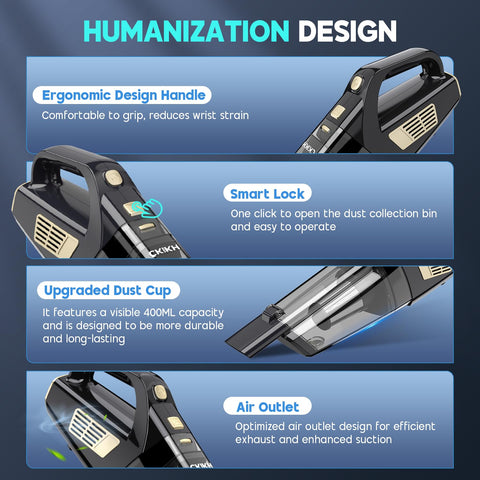 CKIKH Handheld Vacuum long-battery-life provides up to 30 minutes cordless cleaning.
