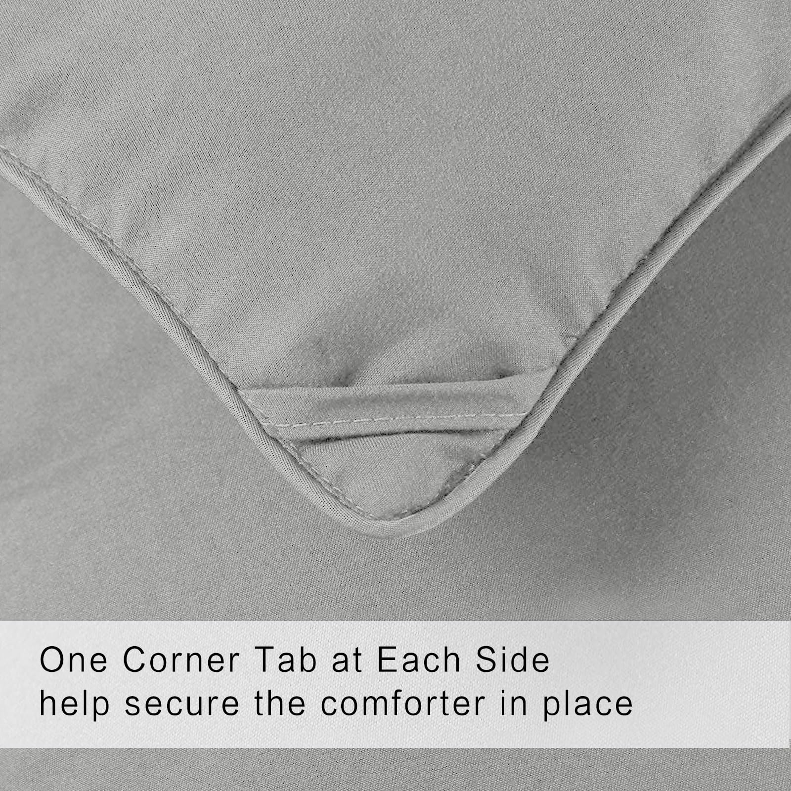 Cohome comforter with eight corner tabs keeps it secure on the bed.