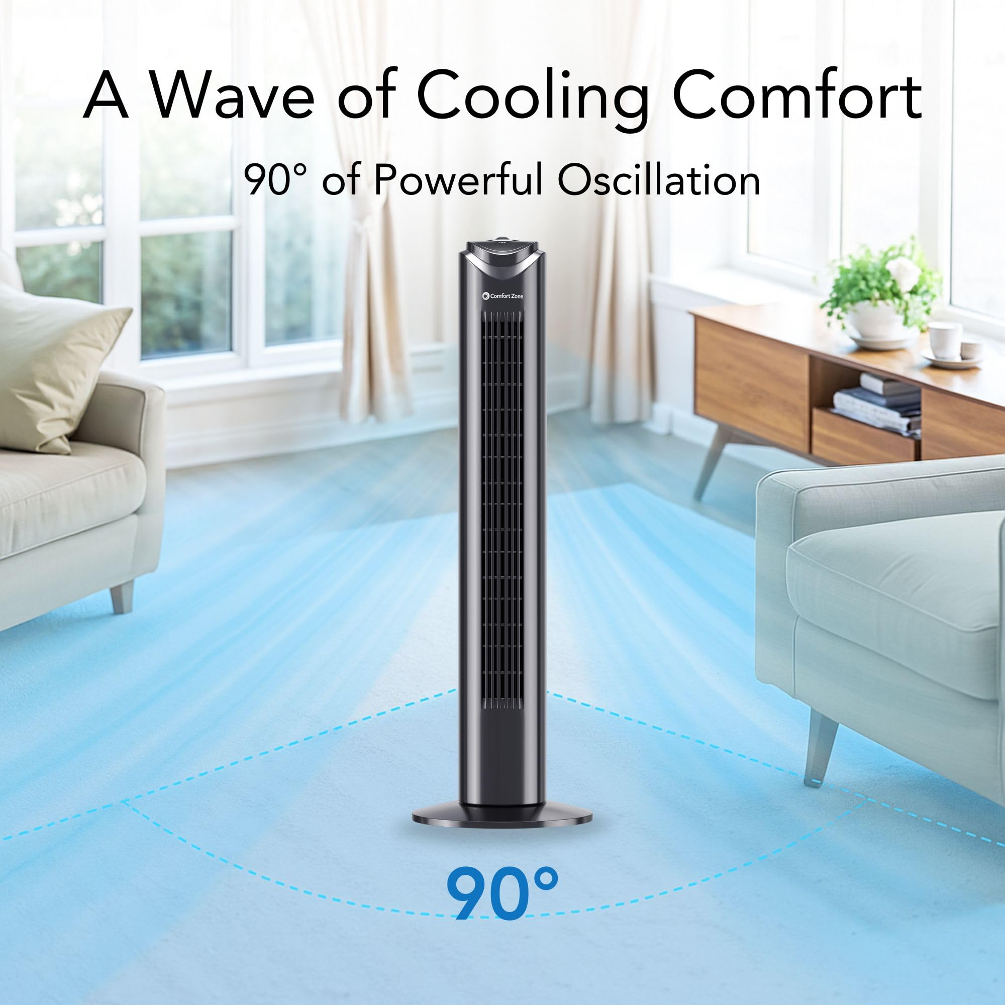 Comfort Zone bladeless tower with 90° oscillation offers wide coverage.