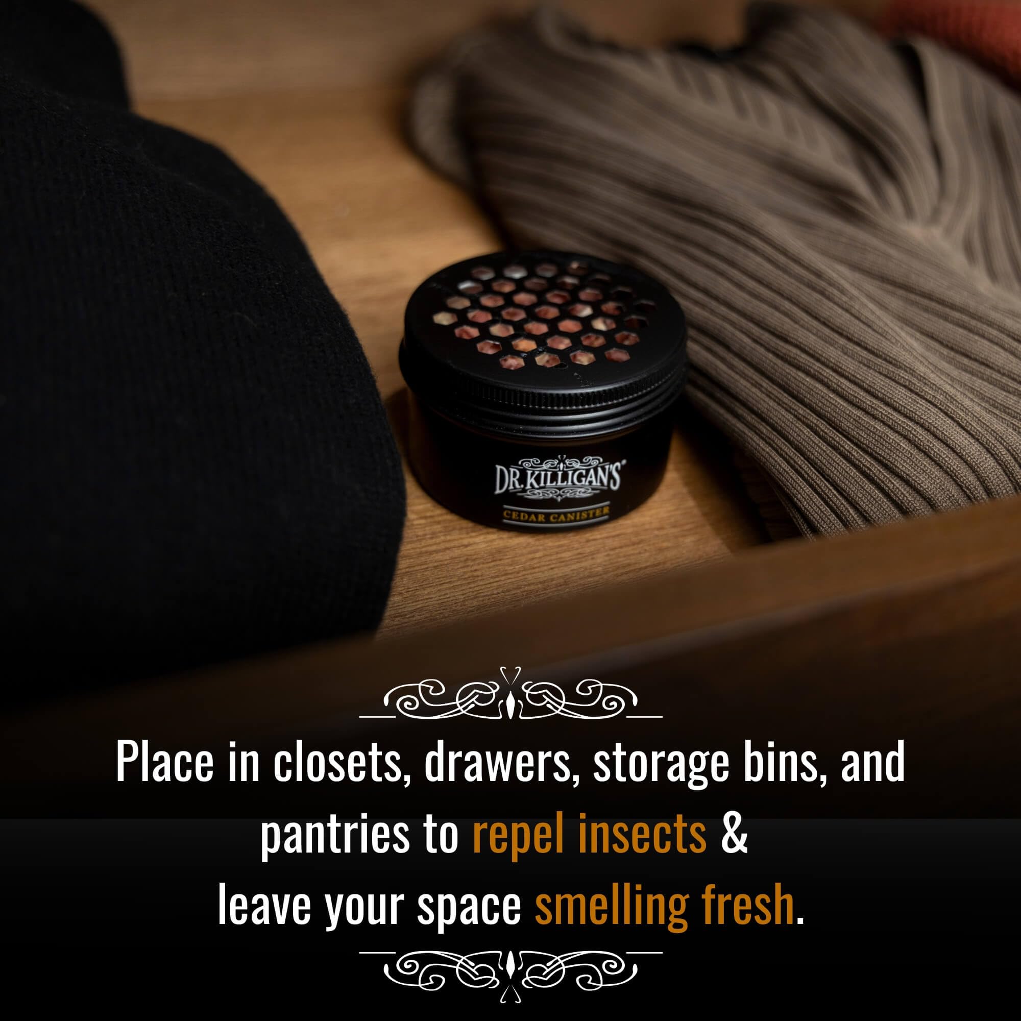 Dr. Killigan's wardrobe setup with cedar chips deters moths naturally.