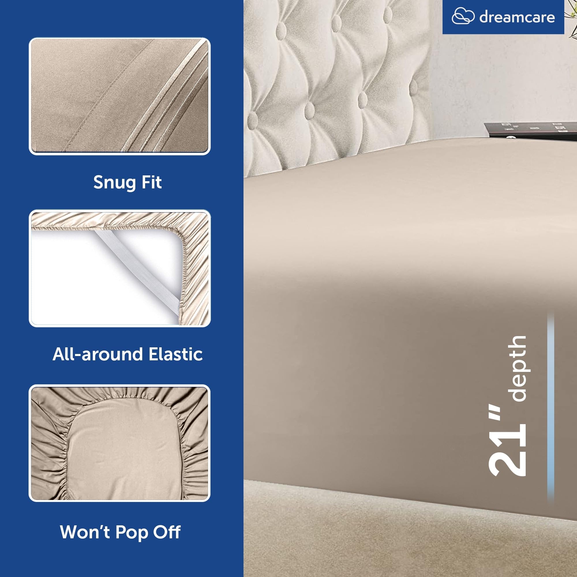 DREAMCARE deep-pocket fit on thick mattresses up to 15 inches.