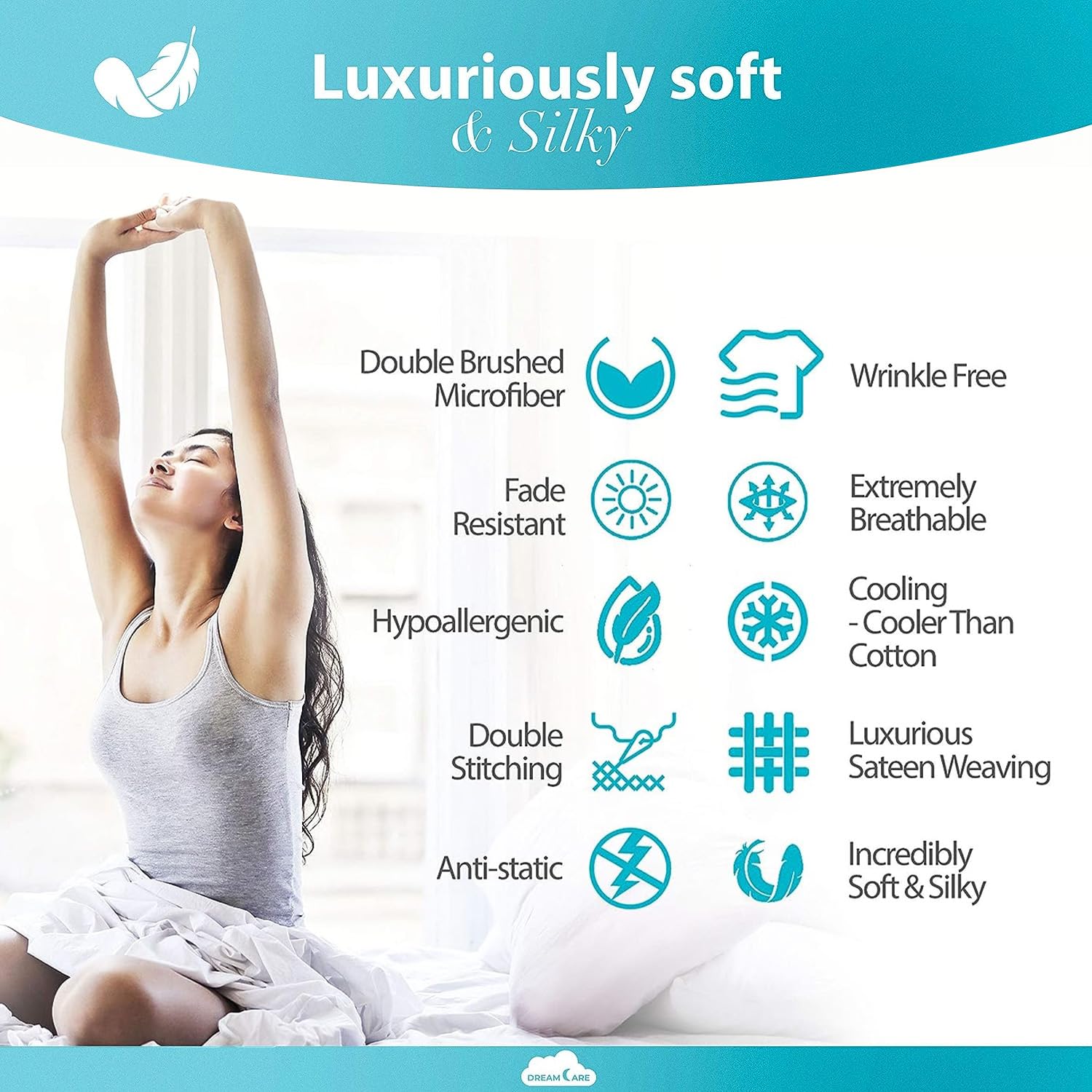 DREAMCARE easy-care microfiber sheets wash quickly and dry fast.