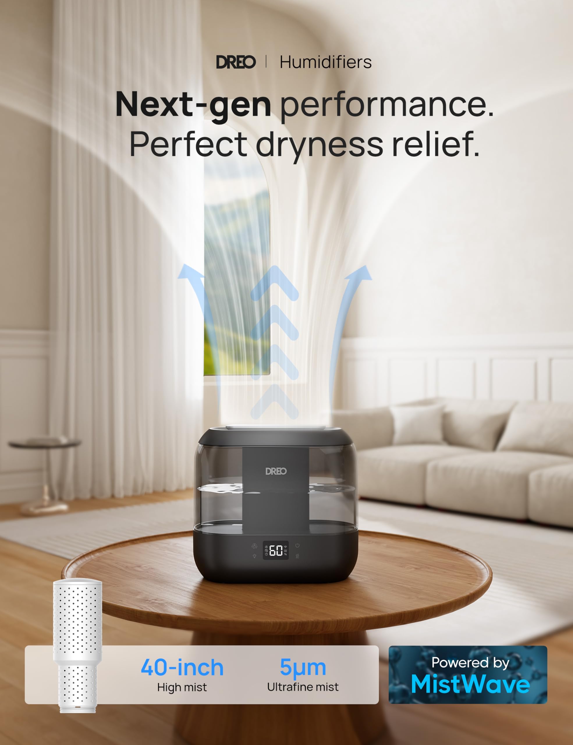 DREO dual-intake humidifier delivers larger mist for quicker comfort.