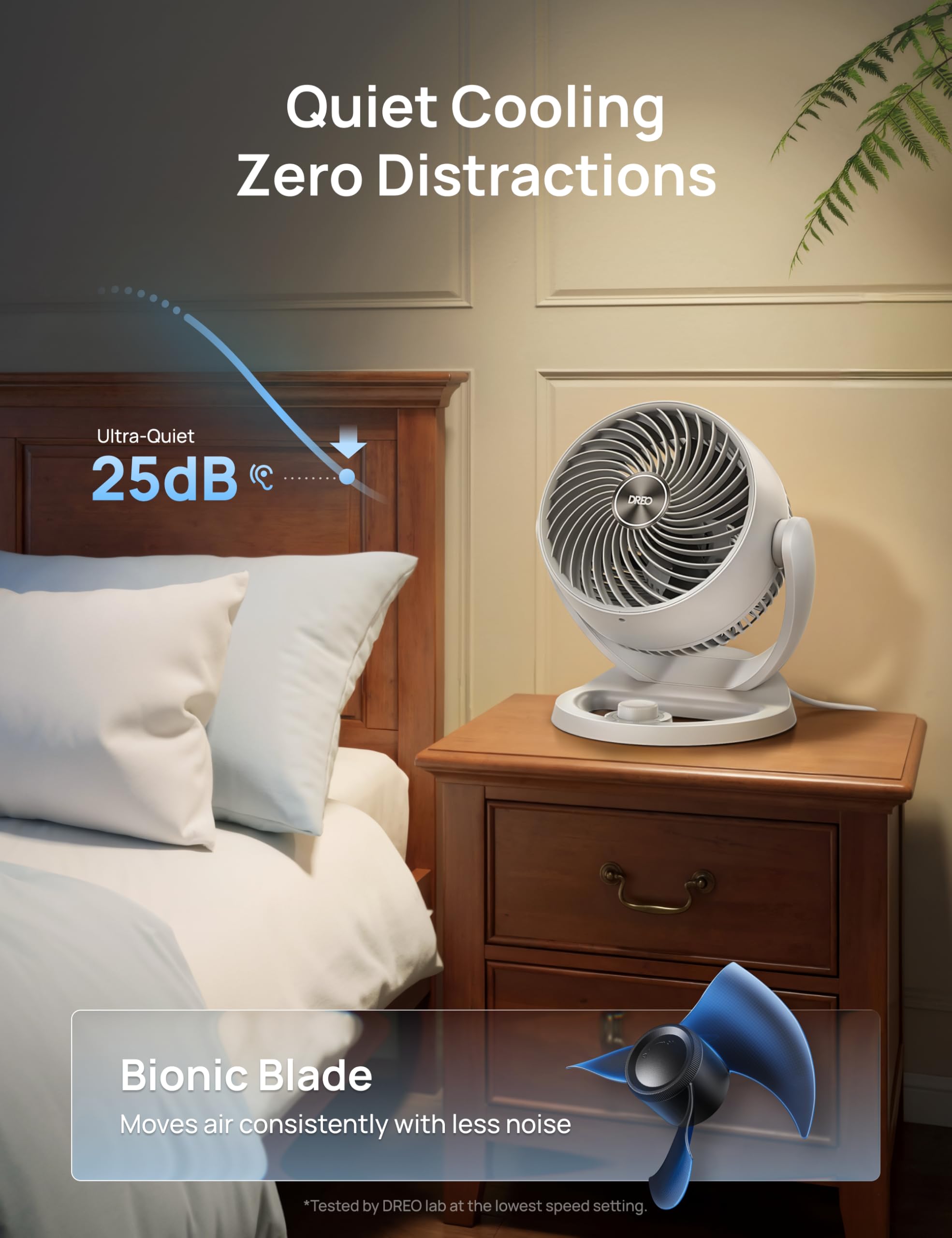 Dreo fan operates quietly at 25 dB for peaceful nighttime cooling.