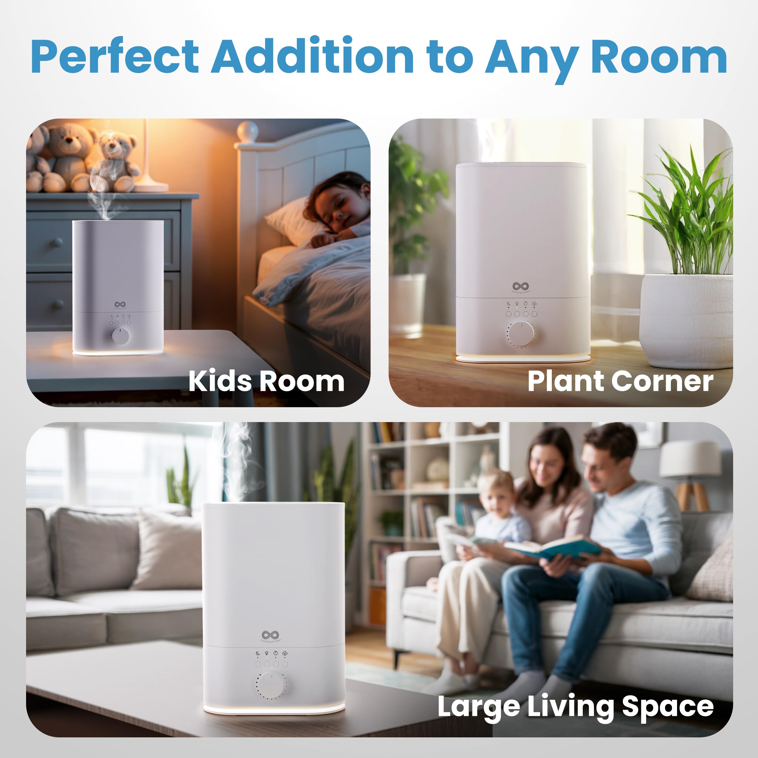 Everlasting Comfort night-light mode provides a gentle glow during night use.