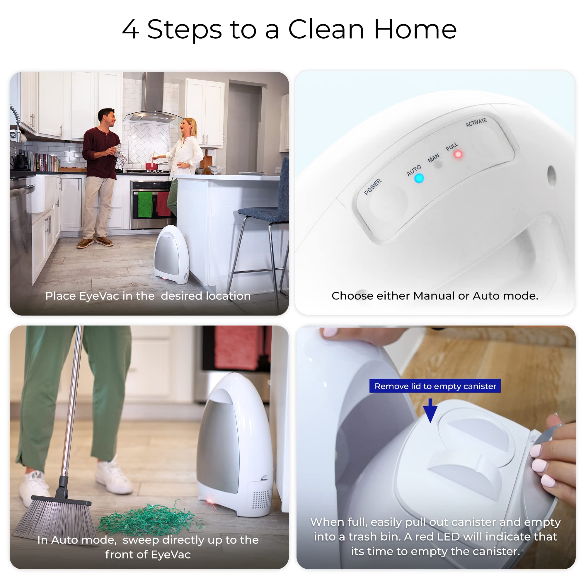 EyeVac bagless canister for easy emptying after messes