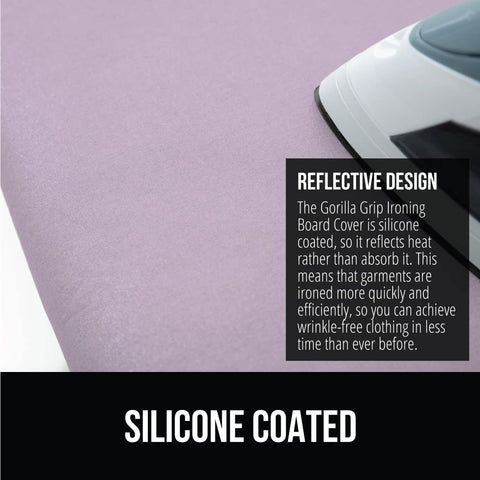 GORILLA GRIP reflective silicone-coated surface reflects heat for quicker wrinkle-free results