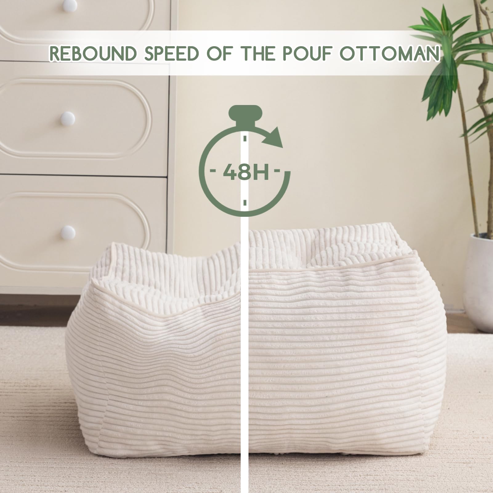 Lightweight HIGOGOGO pouf is easy to move around the room.
