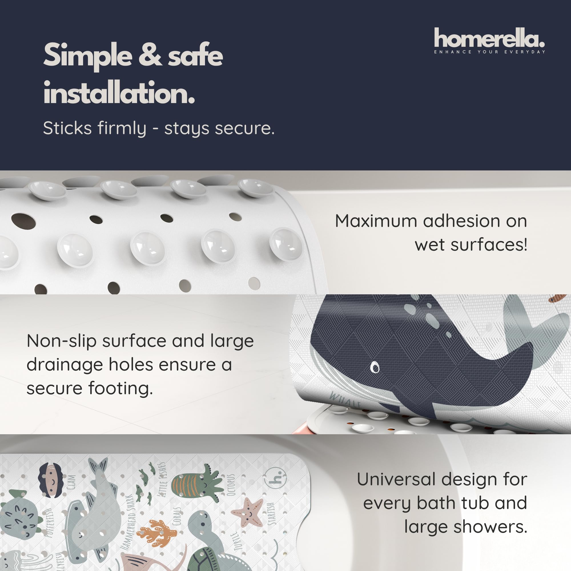 Homerella bath mat smooth surface supports comfortable footing during soapy baths.
