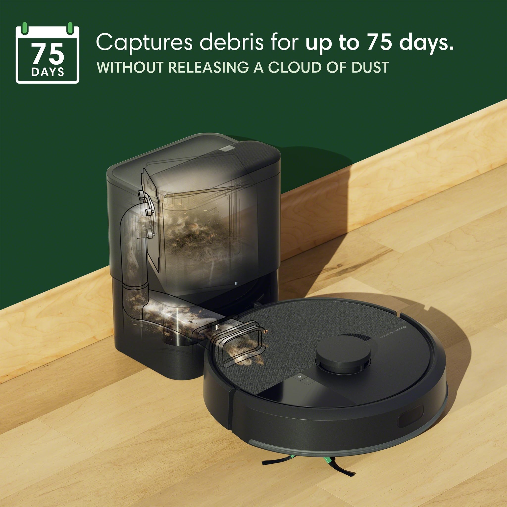 The irobot Roomba 104 autoempty dock empties dirt for weeks.