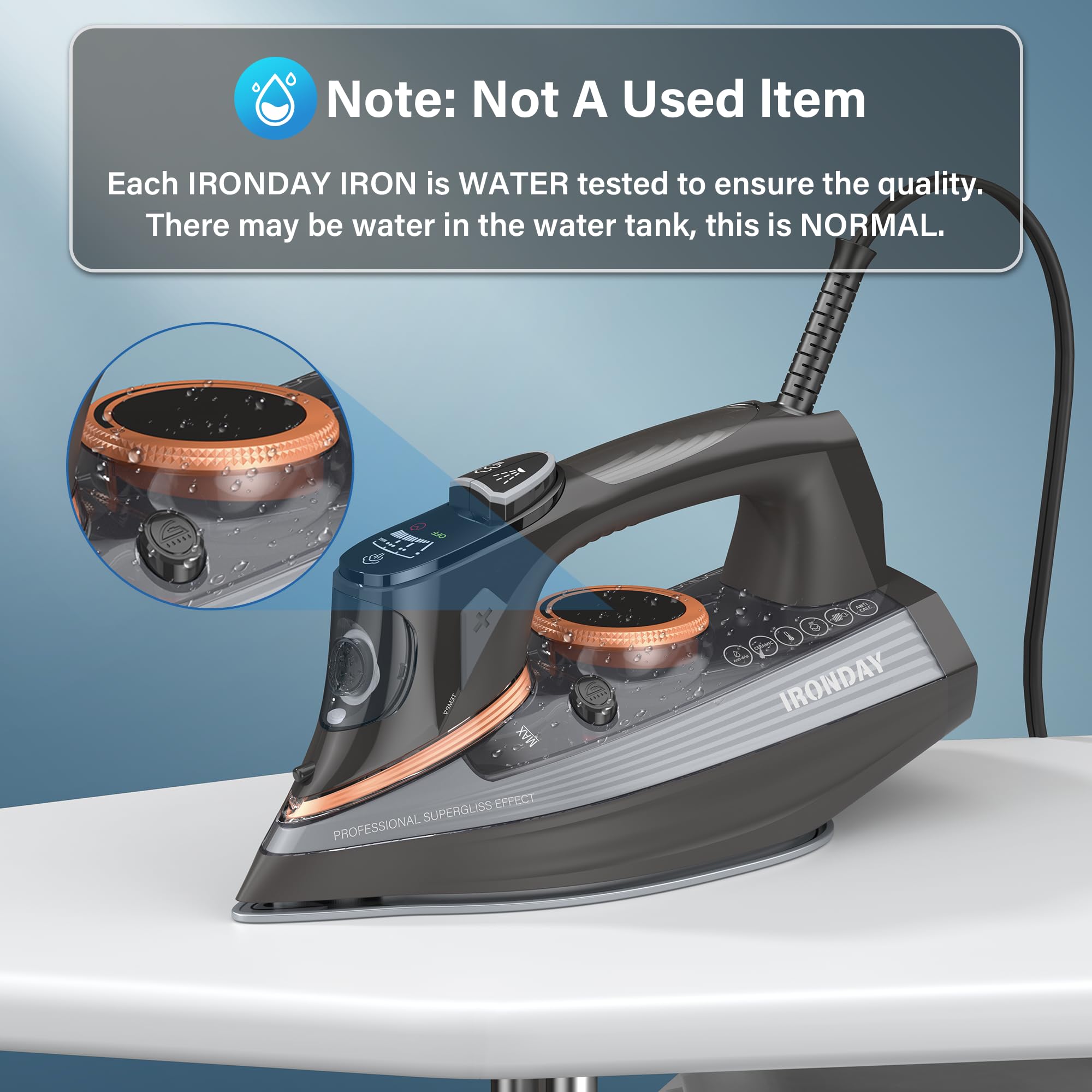 IRONDAY anti-drip feature prevents water marks during ironing