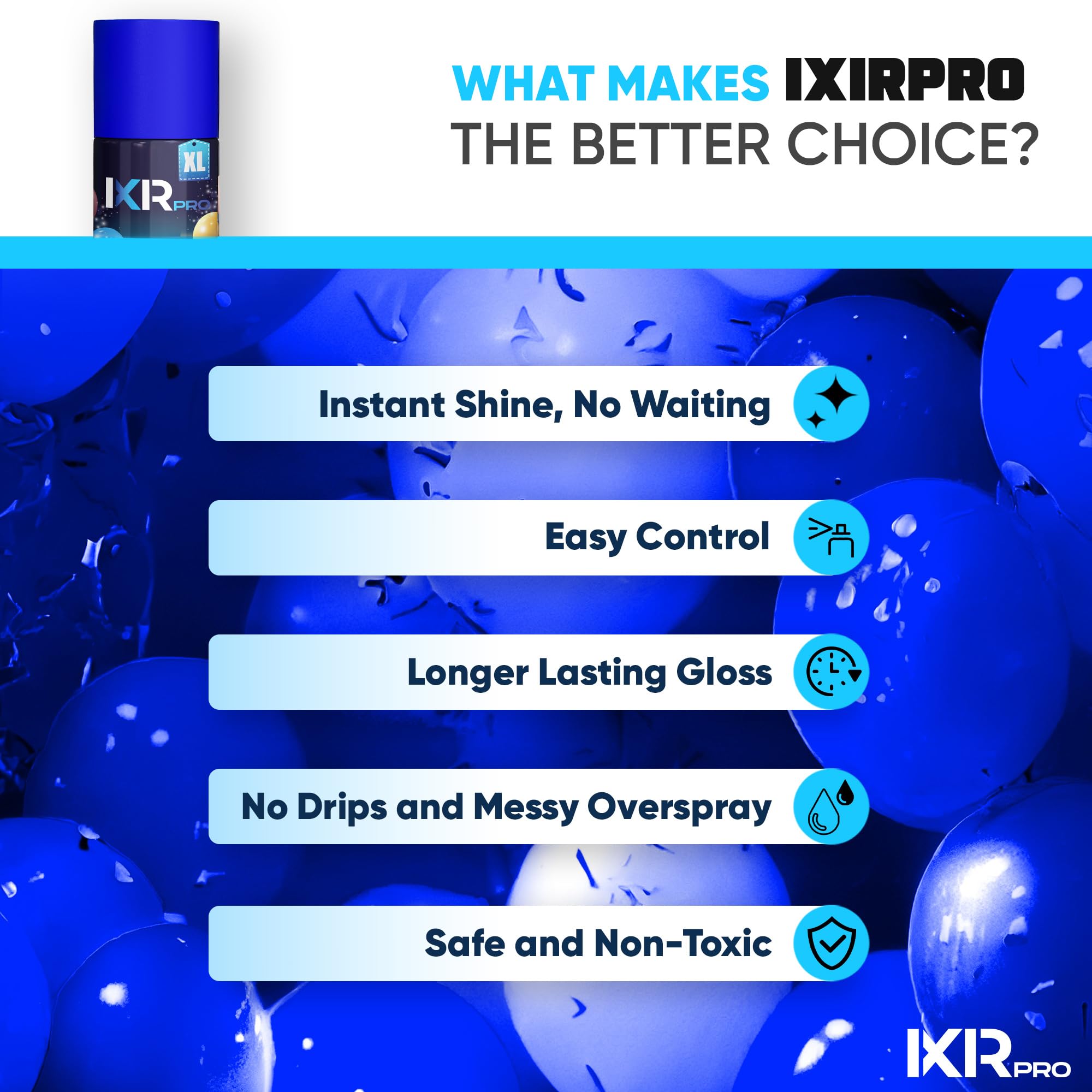 Ixirpro Balloon Shine Spray packaging-friendly option for easy storage.