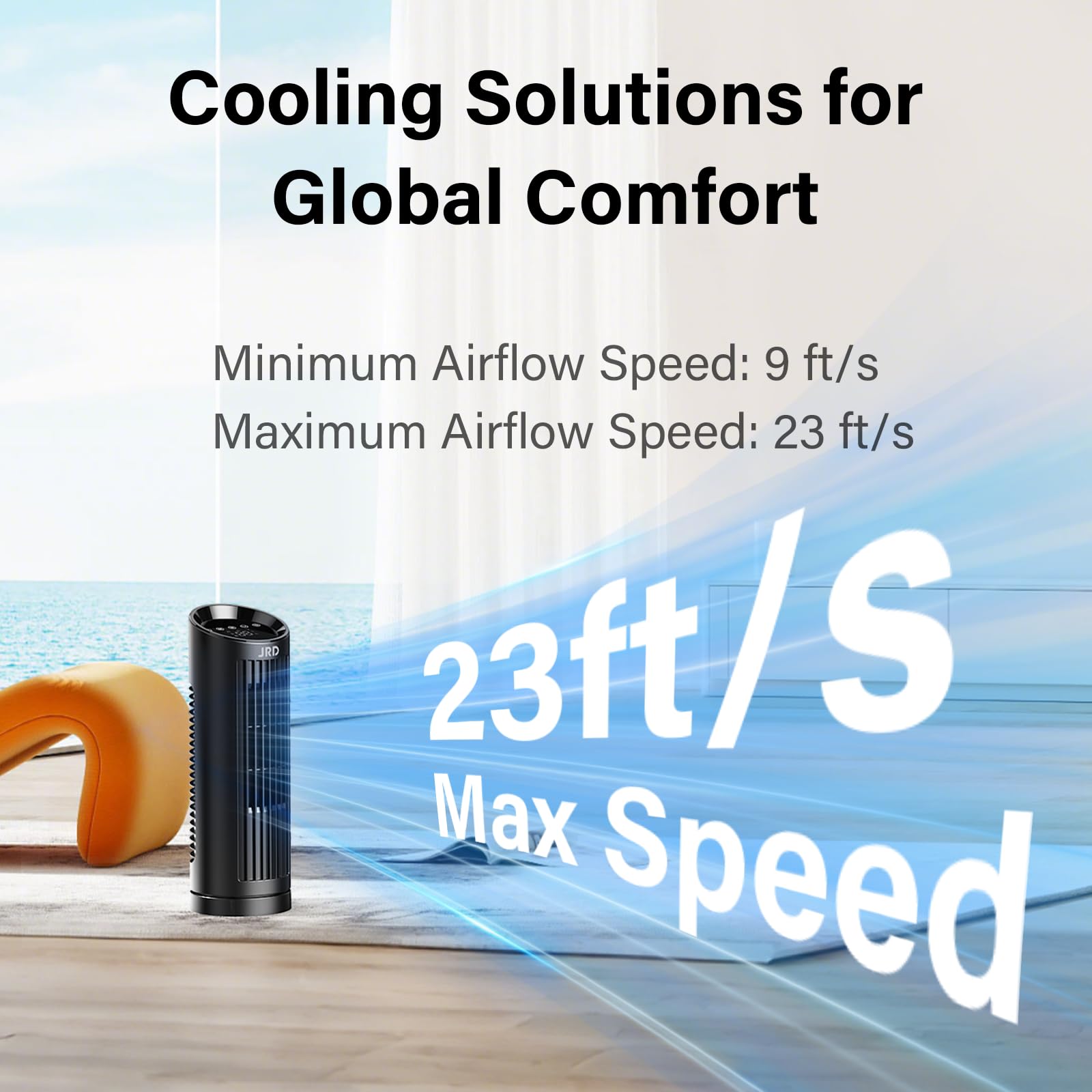JRD 80-degree oscillation delivers wider, even airflow
