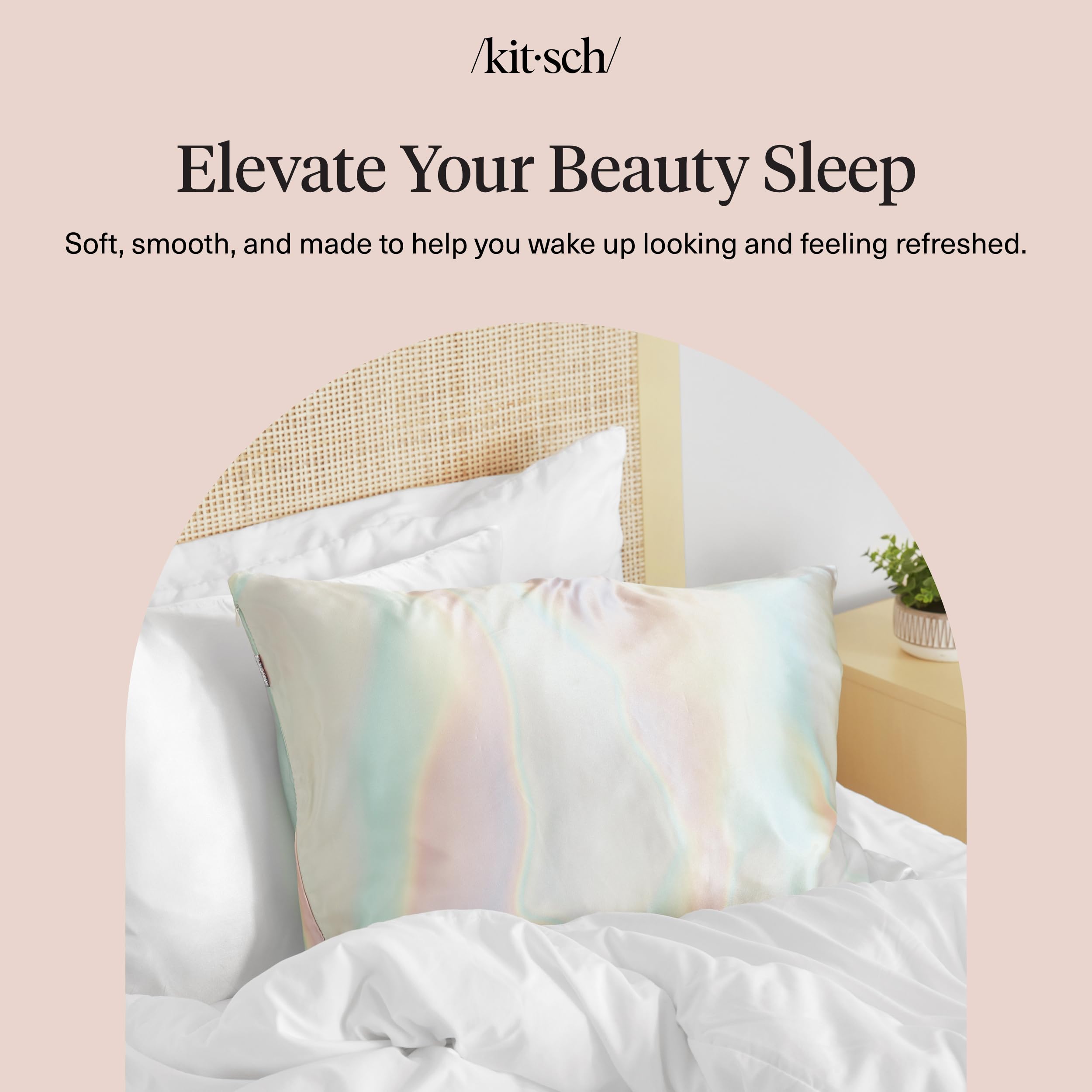 Kitsch satin pillowcase won’t slip, keeping your pillow neatly in place.