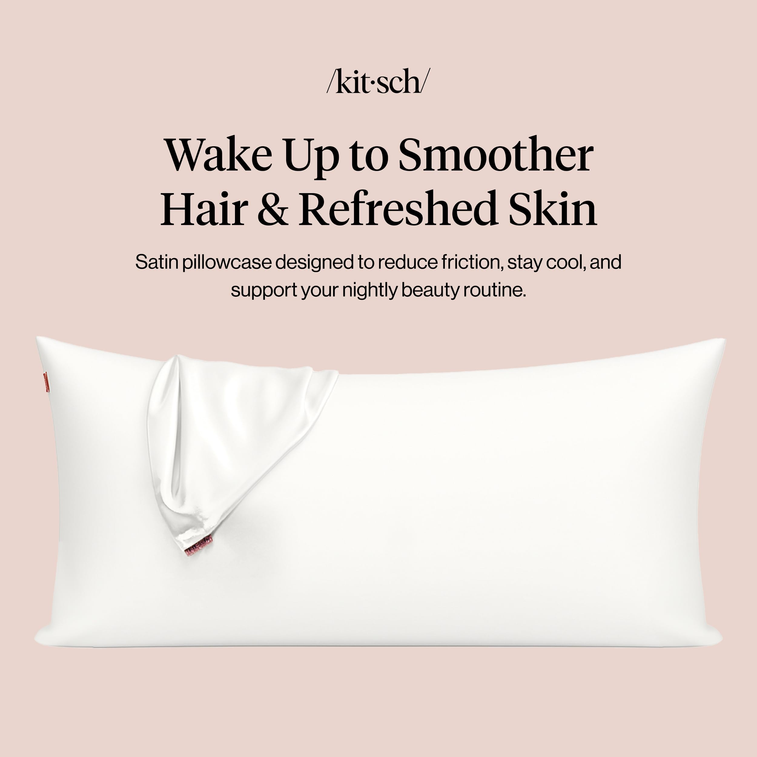 Kitsch satin pillowcase reduces friction for hair and skin.
