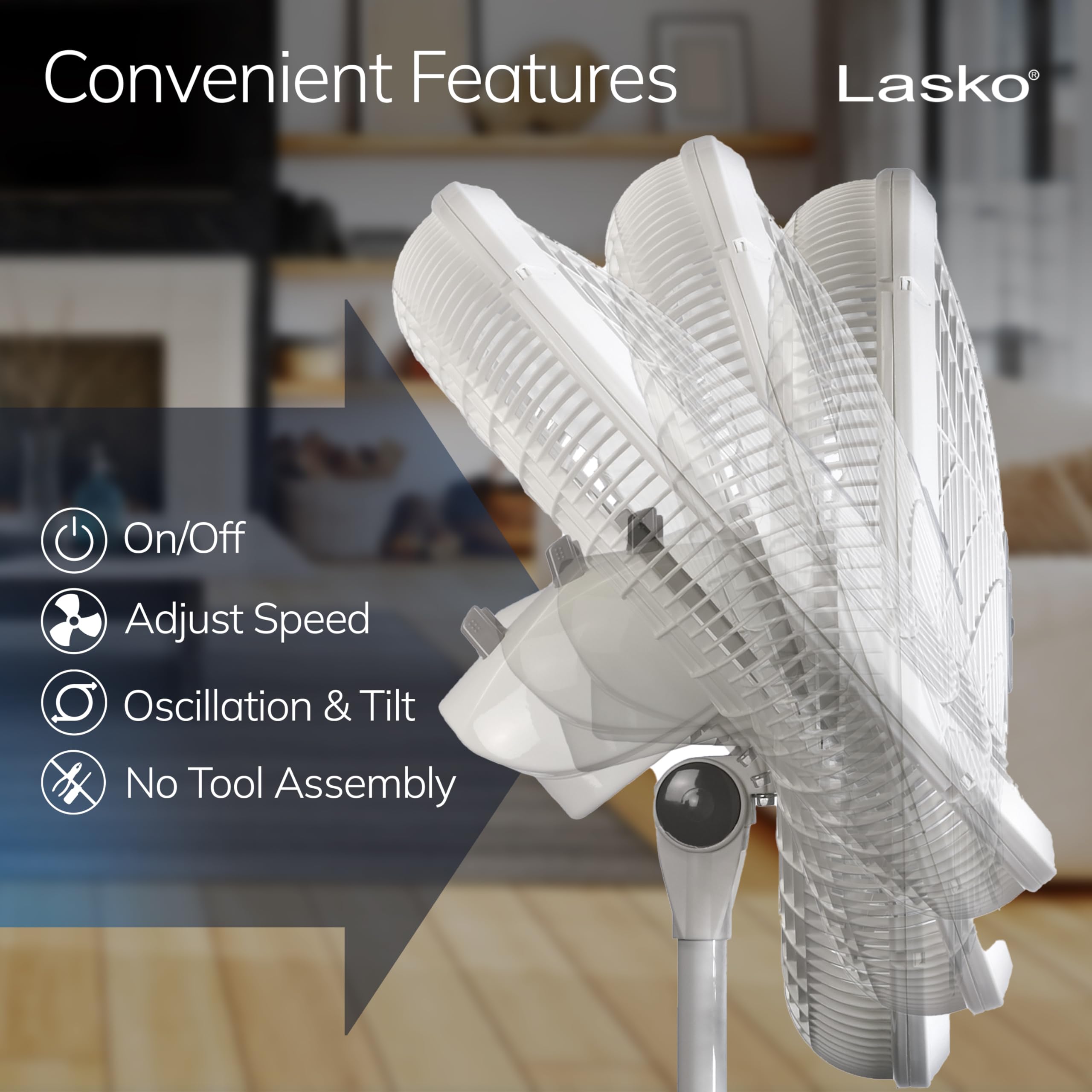 Lasko assembly requires no tools for quick setup.