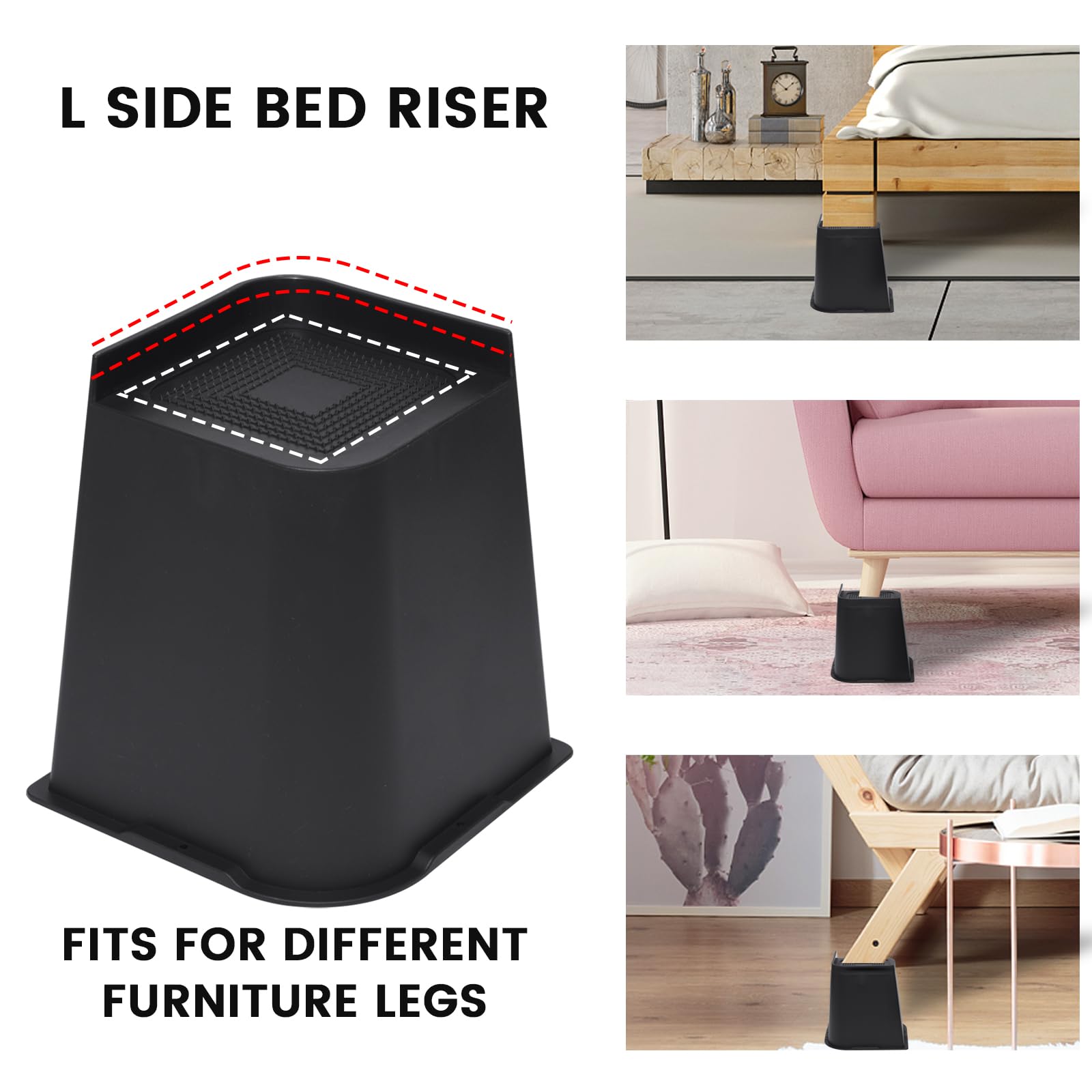 MYMULIKE bed risers L-shaped-edge helps match various leg shapes.