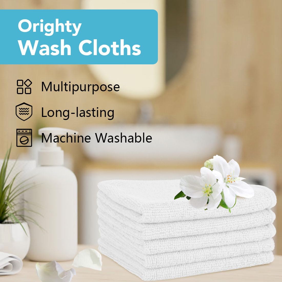 Orighty wash cloths durable and machine washable for long-term use.