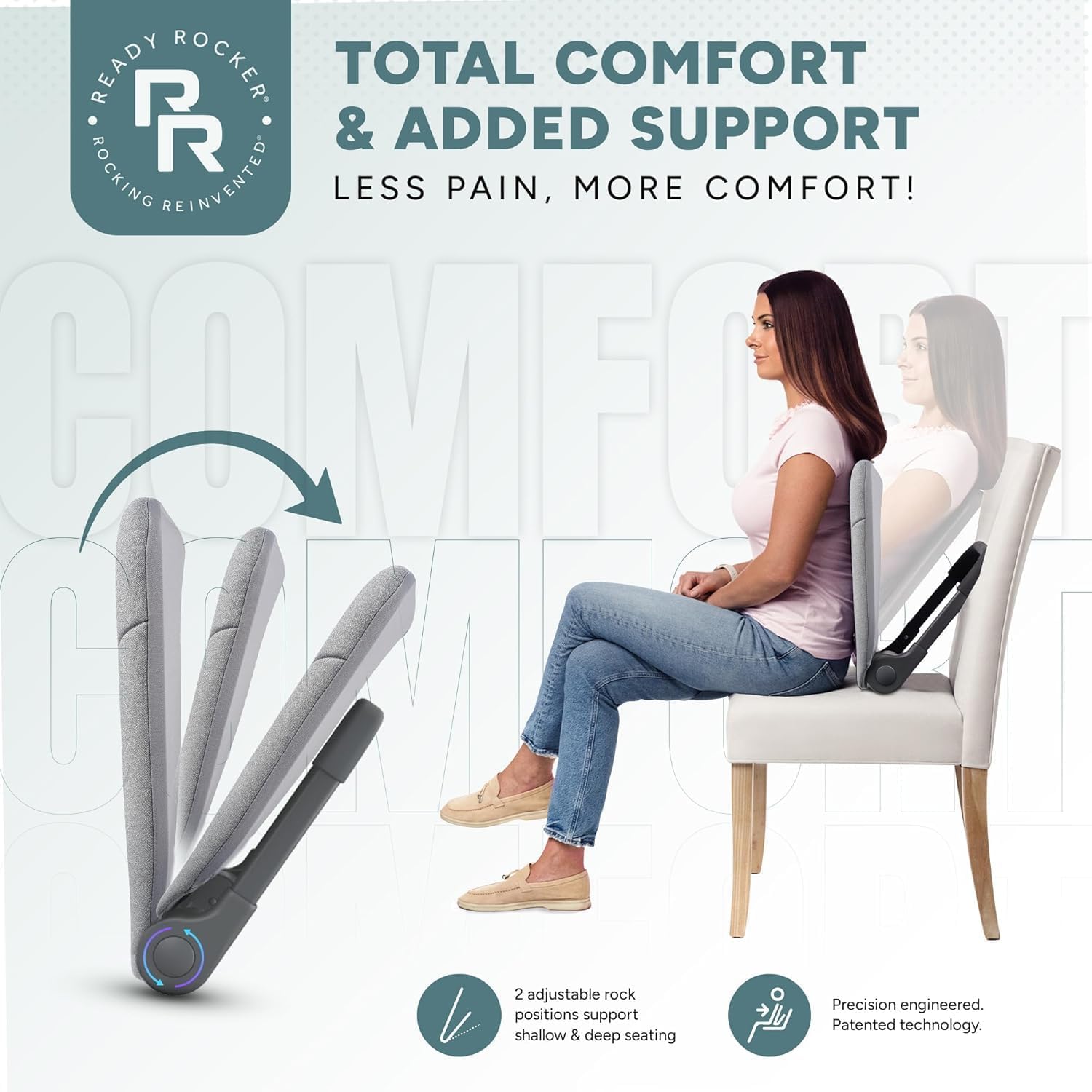 READY ROCKER Ultra EVA foam delivers soft, durable comfort.
