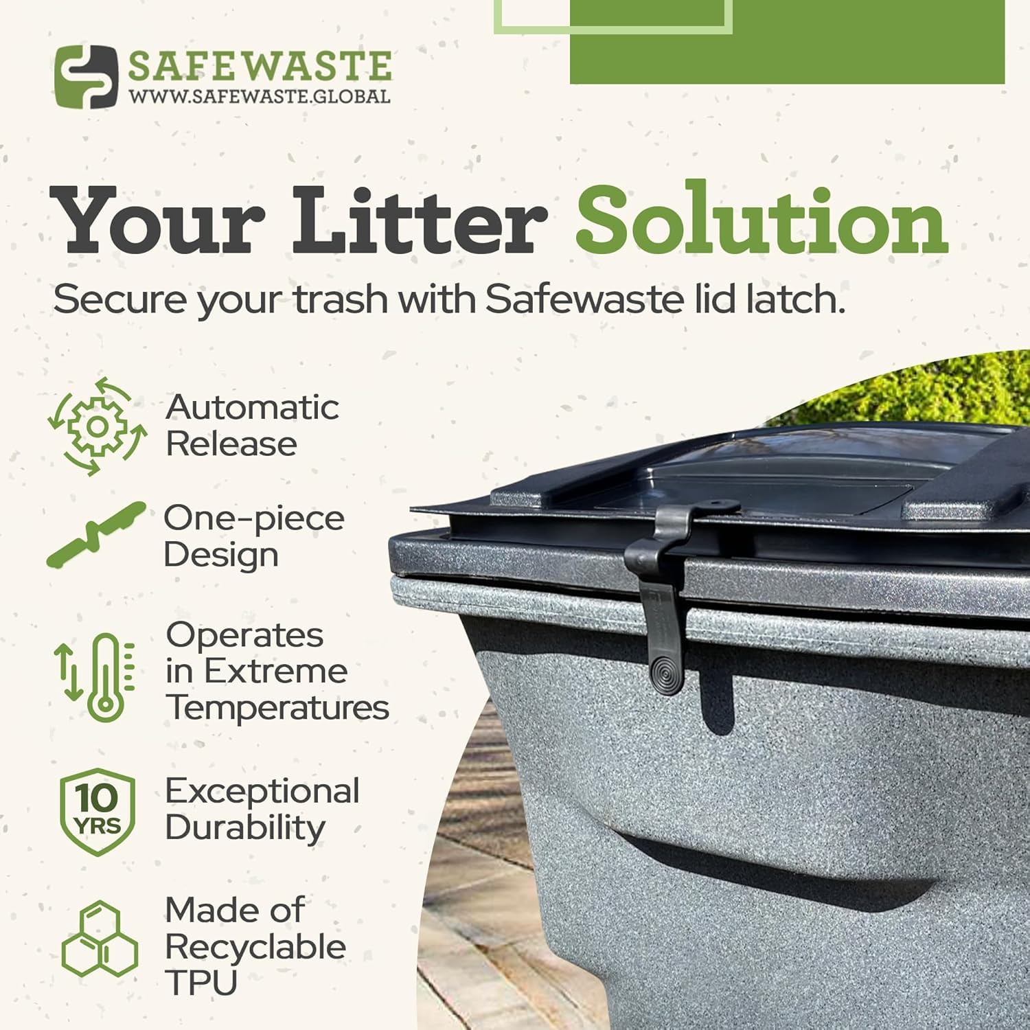 SafeWaste thermoplastic polyurethane latch resists extreme temperatures.