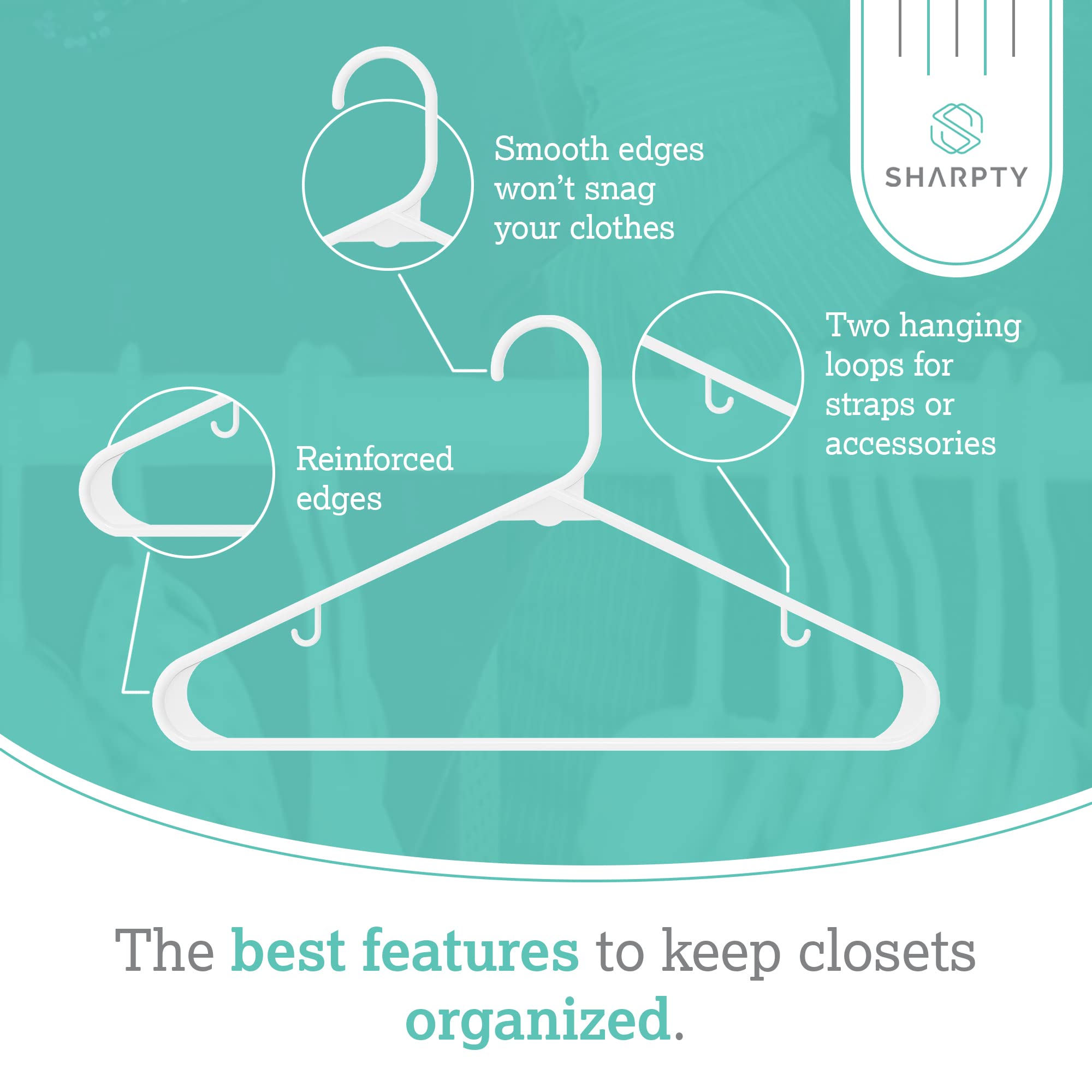 Sharpty plastic hanger keeps closet organized and space-efficient.