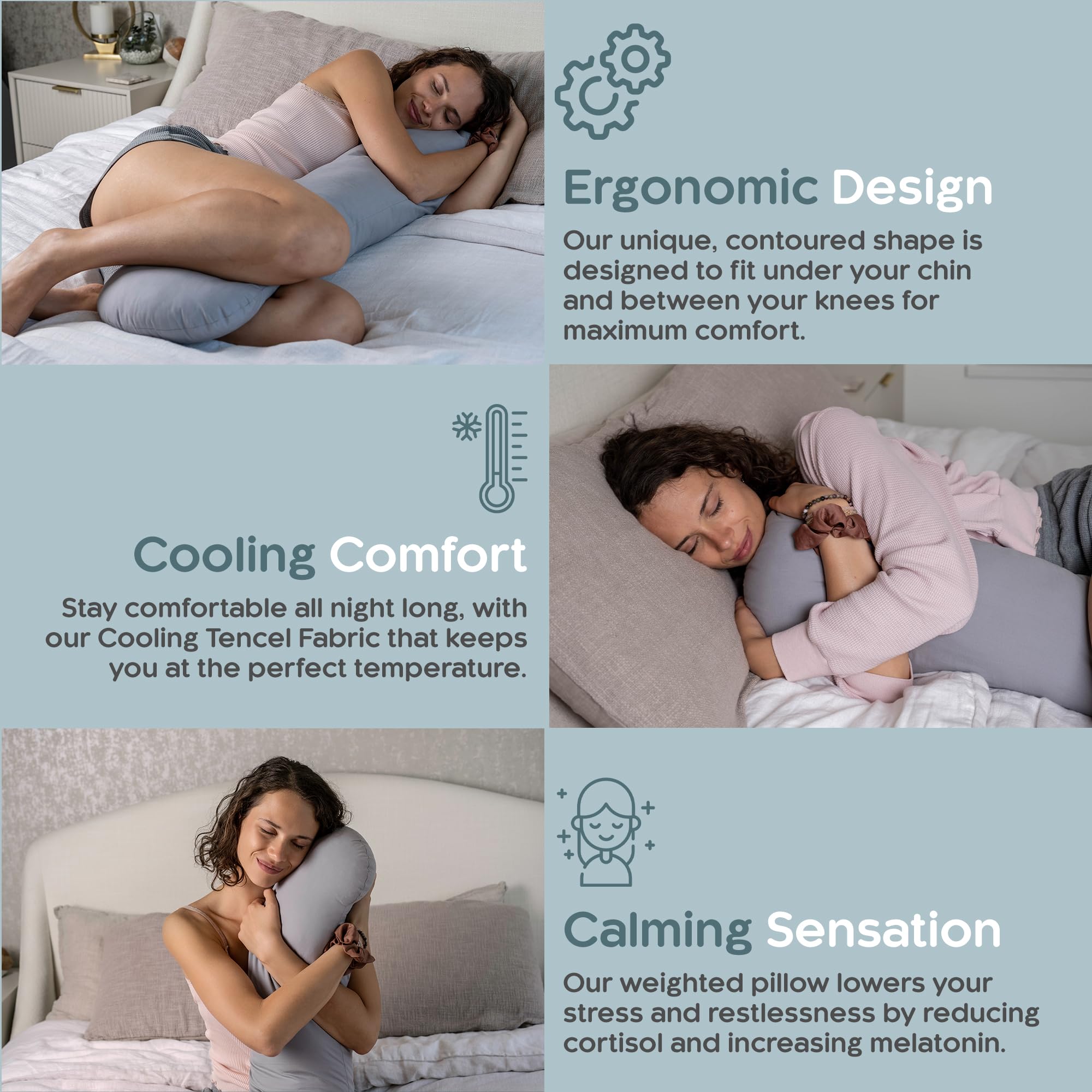 SleepCloud contoured design fits under chin and between knees for comfort