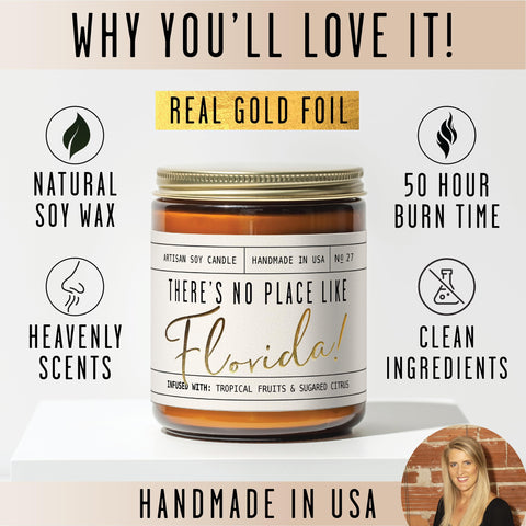 There’s No Place Like Florida candle suits housewarmings and going-away gifts.