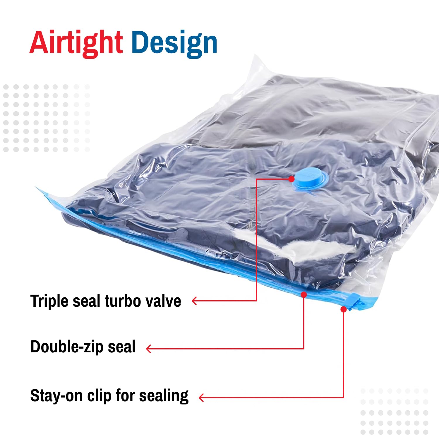 Spacesaver airtight seal protects fabrics from moisture.