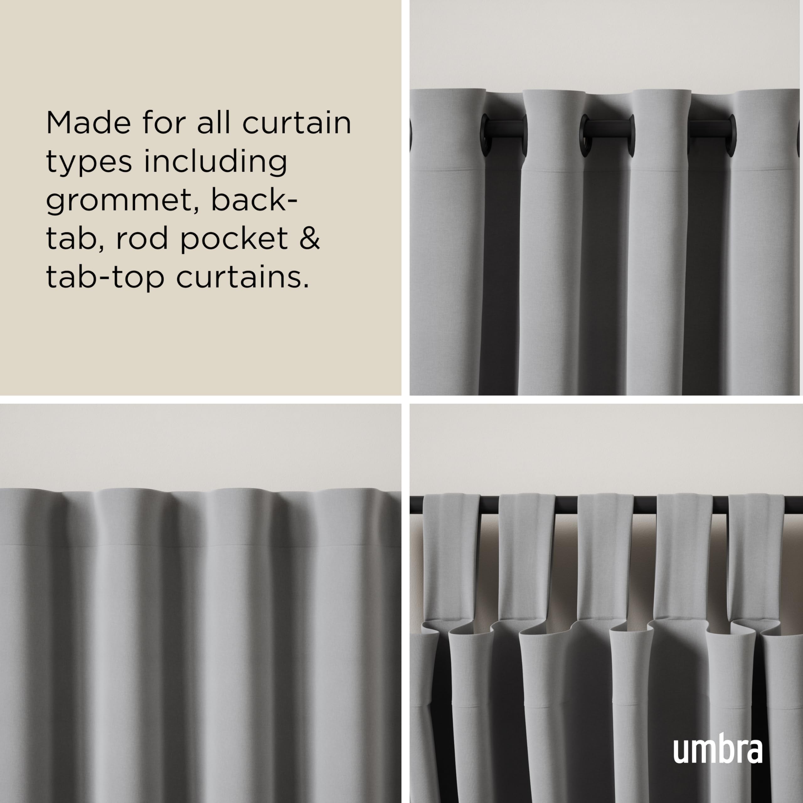 Umbra Cappa adjustable length enables a precise fit for various window sizes.