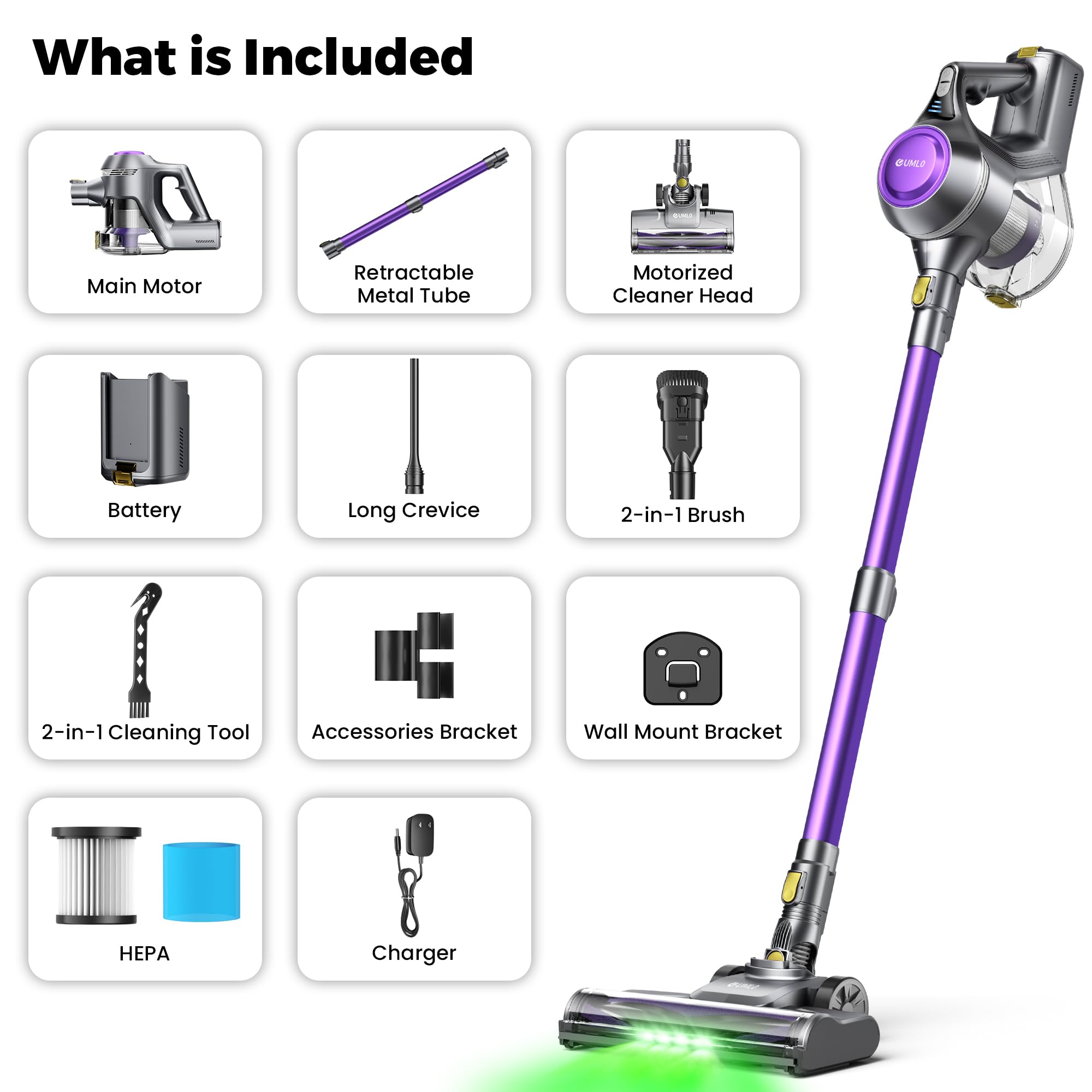 UML0 stairs, car, and furniture attachments for flexible cleaning.