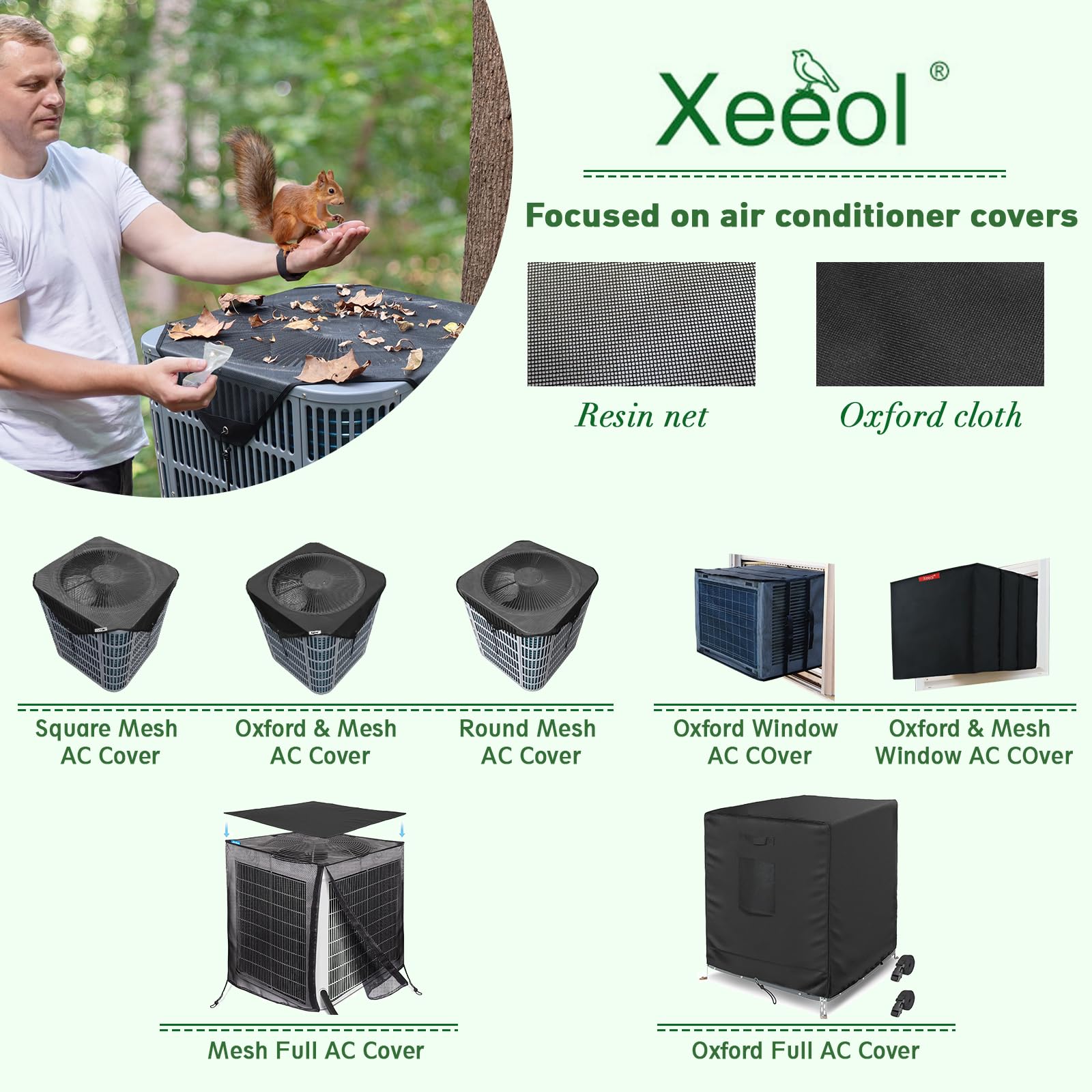 Xeeol rust-resistant mesh protects the outdoor unit in various weather.